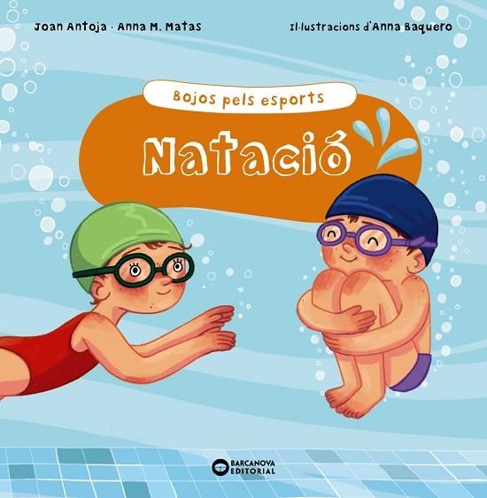 NATACIÓ | 9788448952907 | ANTOJA I MAS, JOAN/MATAS I ROS, ANNA M. | Llibreria L'Altell - Llibreria Online de Banyoles | Comprar llibres en català i castellà online - Llibreria de Girona