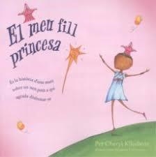 MEU FILL PRINCESA, EL | 9788472908796 | KILODAVIS, PER CHERYL | Llibreria Online de Banyoles | Comprar llibres en català i castellà online