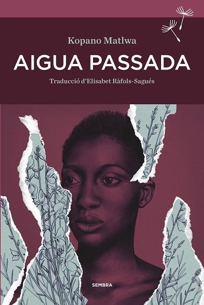 AIGUA PASSADA | 9788416698585 | MATLWA, KOPANO | Llibreria L'Altell - Llibreria Online de Banyoles | Comprar llibres en català i castellà online - Llibreria de Girona
