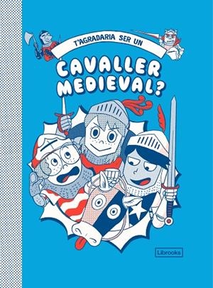 T'AGRADARIA SER UN CAVALLER MEDIEVAL? | 9788412229776 | PRESTWICH, MICHAEL/PANG, HANNAH | Llibreria Online de Banyoles | Comprar llibres en català i castellà online