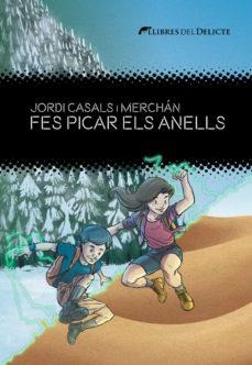FES PICAR ELS ANELLS - CAT | 9788412271850 | JORDI CASALS I MERCHAN | Llibreria L'Altell - Llibreria Online de Banyoles | Comprar llibres en català i castellà online - Llibreria de Girona