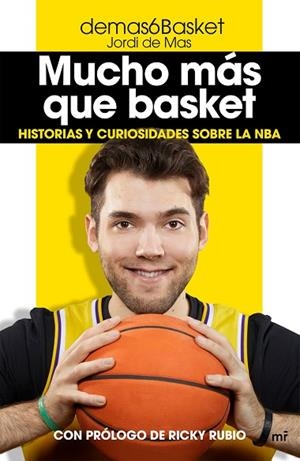 MUCHO MÁS QUE BASKET | 9788427047389 | DEMAS6BASKET (JORDI DE MAS) | Llibreria Online de Banyoles | Comprar llibres en català i castellà online