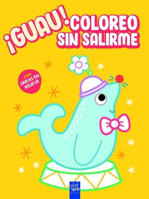 ¡GUAU! COLOREO SIN SALIRME. AMARILLO | 9788408236139 | YOYO | Llibreria L'Altell - Llibreria Online de Banyoles | Comprar llibres en català i castellà online - Llibreria de Girona