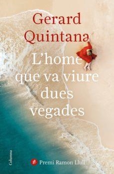 HOME QUE VA VIURE DUES VEGADES, L' | 9788466427647 | GERARD QUINTANA | Llibreria L'Altell - Llibreria Online de Banyoles | Comprar llibres en català i castellà online - Llibreria de Girona