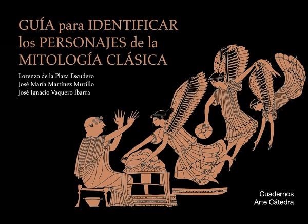 GUÍA PARA IDENTIFICAR LOS PERSONAJES DE LA MITOLOGÍA CLÁSICA | 9788437635828 | PLAZA ESCUDERO, LORENZO DE LA/MARTÍNEZ MURILLO, JOSÉ MARÍA/VAQUERO IBARRA, JOSÉ IGNACIO | Llibreria L'Altell - Llibreria Online de Banyoles | Comprar llibres en català i castellà online - Llibreria de Girona