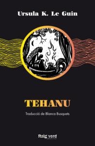 TEHANU | 9788417925499 | GUIN, URSULA K. LE | Llibreria Online de Banyoles | Comprar llibres en català i castellà online