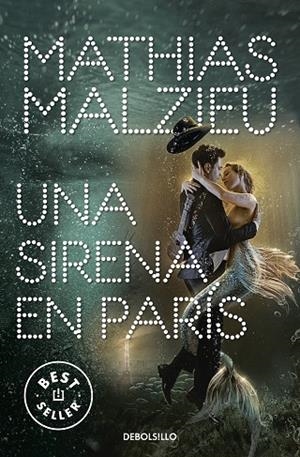 SIRENA EN PARÍS, UNA | 9788466354875 | MALZIEU, MATHIAS | Llibreria Online de Banyoles | Comprar llibres en català i castellà online