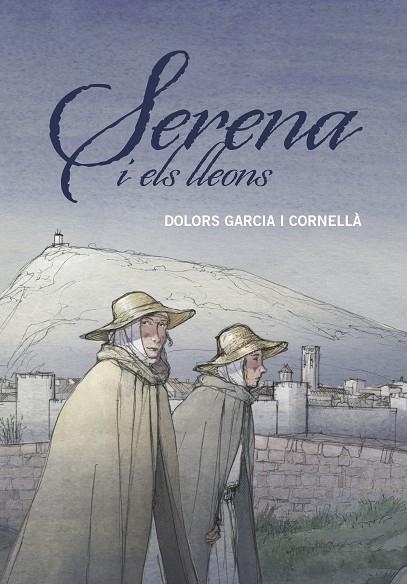 SERENA I ELS LLEONS | 9788466149204 | GARCIA I CORNELLÀ, DOLORS | Llibreria L'Altell - Llibreria Online de Banyoles | Comprar llibres en català i castellà online - Llibreria de Girona