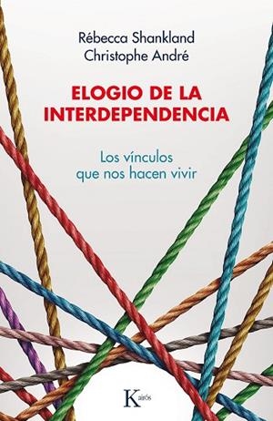 ELOGIO DE LA INTERDEPENDENCIA | 9788499888446 | SHANKLAND, RÉBECCA/ANDRÉ, CHRISTOPHE | Llibreria L'Altell - Llibreria Online de Banyoles | Comprar llibres en català i castellà online - Llibreria de Girona