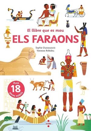 EL LLIBRE QUE ES MOU. ELS FARAONS | 9788466148801 | DUSSAUSSOIS, SOPHIE | Llibreria L'Altell - Llibreria Online de Banyoles | Comprar llibres en català i castellà online - Llibreria de Girona