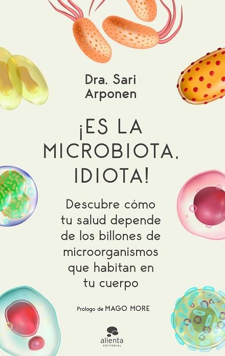ES LA MICROBIOTA, IDIOTA! | 9788413440682 | ARPONEN, SARI | Llibreria L'Altell - Llibreria Online de Banyoles | Comprar llibres en català i castellà online - Llibreria de Girona