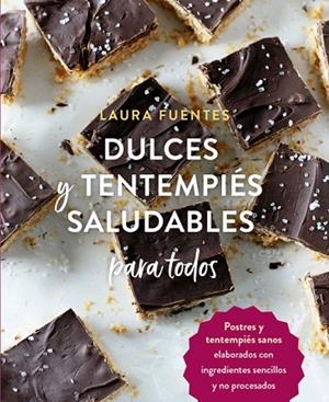 DULCES Y TENTEMPIÉS SALUDABLES PARA TODOS | 9788412027051 | FUENTES LAURA | Llibreria Online de Banyoles | Comprar llibres en català i castellà online