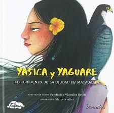 YASICA Y YAGUARE | 9788409005338 | FUNDACIÓN VÍNCULOS ESTELÍ | Llibreria L'Altell - Llibreria Online de Banyoles | Comprar llibres en català i castellà online - Llibreria de Girona