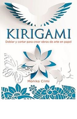 KIRIGAMI | 9788417452629 | CILMI, MONIKA | Llibreria L'Altell - Llibreria Online de Banyoles | Comprar llibres en català i castellà online - Llibreria de Girona