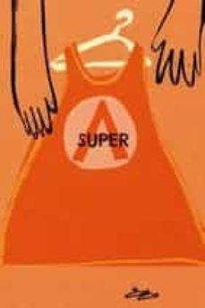 SUPER-A (CASTELLÀ) | 9788412190601 | ARNAL, TXABI | Llibreria Online de Banyoles | Comprar llibres en català i castellà online