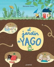 JARDÍN DE YAGO, EL | 9788426146144 | DUBUC, MARIANNE | Llibreria L'Altell - Llibreria Online de Banyoles | Comprar llibres en català i castellà online - Llibreria de Girona