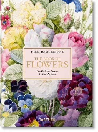 PIERRE-JOSEPH REDOUTÉ. EL LIBRO DE LAS FLORES. 40TH ANNIVERSARY EDITION | 9783836566308 | LACK, H. WALTER | Llibreria Online de Banyoles | Comprar llibres en català i castellà online