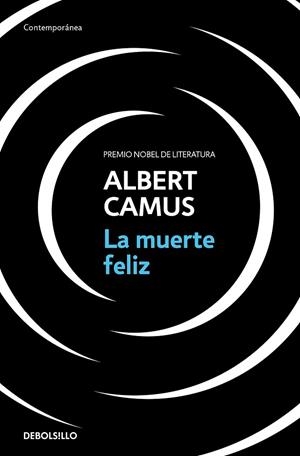 LA MUERTE FELIZ | 9788466354967 | CAMUS, ALBERT | Llibreria Online de Banyoles | Comprar llibres en català i castellà online