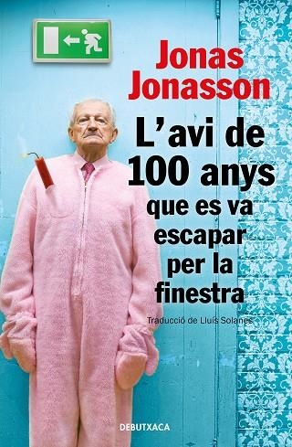 L'AVI DE 100 ANYS QUE ES VA ESCAPAR PER LA FINESTRA | 9788418132810 | JONASSON, JONAS | Llibreria L'Altell - Llibreria Online de Banyoles | Comprar llibres en català i castellà online - Llibreria de Girona