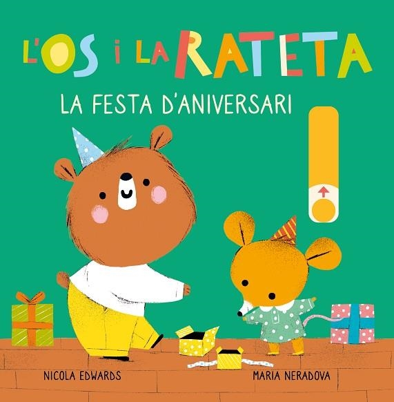 LA FESTA D'ANIVERSARI (L'ÓS I LA RATETA. MANS PETITONES) | 9788448857257 | EDWARDS, NICOLA/NERADOVA, MARIA | Llibreria L'Altell - Llibreria Online de Banyoles | Comprar llibres en català i castellà online - Llibreria de Girona