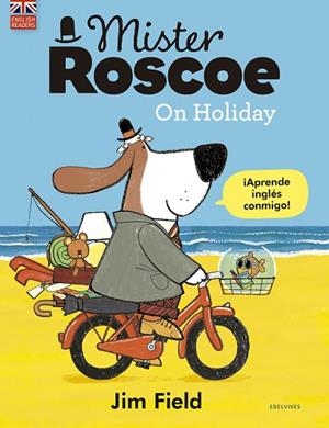 MISTER ROSCOE ON HOLIDAY | 9788414030332 | FIELD, JIM | Llibreria L'Altell - Llibreria Online de Banyoles | Comprar llibres en català i castellà online - Llibreria de Girona