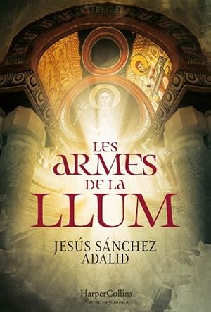 ARMES DE LA LLUM, LES | 9788491395263 | SÁNCHEZ ADALID, JESÚS | Llibreria L'Altell - Llibreria Online de Banyoles | Comprar llibres en català i castellà online - Llibreria de Girona
