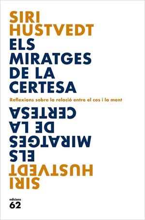 ELS MIRATGES DE LA CERTESA | 9788429779127 | HUSTVEDT, SIRI | Llibreria Online de Banyoles | Comprar llibres en català i castellà online