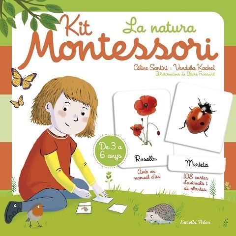 KIT MONTESSORI. LA NATURA | 9788418443183 | SANTINI, CÉLINE/KACHEL, VENDULA | Llibreria L'Altell - Llibreria Online de Banyoles | Comprar llibres en català i castellà online - Llibreria de Girona