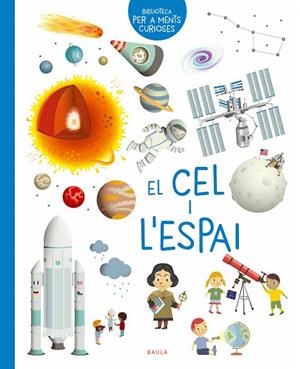EL CEL I L'ESPAI | 9788447945009 | LOUBIER, VIRGINIE | Llibreria L'Altell - Llibreria Online de Banyoles | Comprar llibres en català i castellà online - Llibreria de Girona