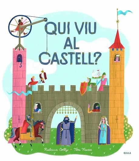 QUI VIU AL CASTELL? | 9788447942749 | COLBY, REBECCA | Llibreria L'Altell - Llibreria Online de Banyoles | Comprar llibres en català i castellà online - Llibreria de Girona