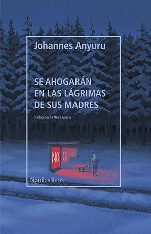 SE AHOGARÁN EN LAS LÁGRIMAS DE SUS MADRES | 9788418451287 | ANYURU, JOHANNES | Llibreria L'Altell - Llibreria Online de Banyoles | Comprar llibres en català i castellà online - Llibreria de Girona