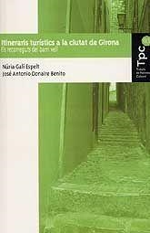 ITINERARIS TURÍSTICS A LA CIUTAT DE GIRONA | 9788493468583 | DONAIRE, J.A./GALÍ, N. | Llibreria L'Altell - Llibreria Online de Banyoles | Comprar llibres en català i castellà online - Llibreria de Girona