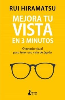 MEJORA TU VISTA EN 3 MINUTOS | 9788416788811 | RUI HIRAMATSU | Llibreria L'Altell - Llibreria Online de Banyoles | Comprar llibres en català i castellà online - Llibreria de Girona