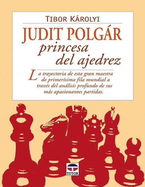 JUDIT POLGÁR PRINCESA DEL AJEDREZ | 9788479025304 | KÁROLYI, TIBOR | Llibreria Online de Banyoles | Comprar llibres en català i castellà online