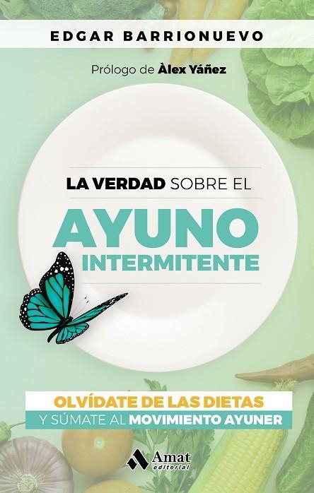 LA VERDAD SOBRE EL AYUNO INTERMITENTE | 9788418114700 | BARRIONUEVO, EDGAR | Llibreria L'Altell - Llibreria Online de Banyoles | Comprar llibres en català i castellà online - Llibreria de Girona