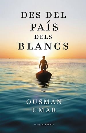 DES DEL PAÍS DELS BLANCS | 9788418033544 | UMAR, OUSMAN | Llibreria L'Altell - Llibreria Online de Banyoles | Comprar llibres en català i castellà online - Llibreria de Girona
