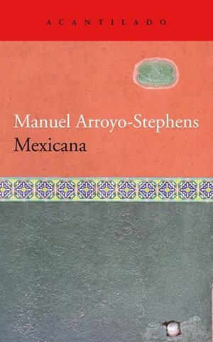 MEXICANA | 9788418370205 | ARROYO-STEPHENS, MANUEL | Llibreria L'Altell - Llibreria Online de Banyoles | Comprar llibres en català i castellà online - Llibreria de Girona