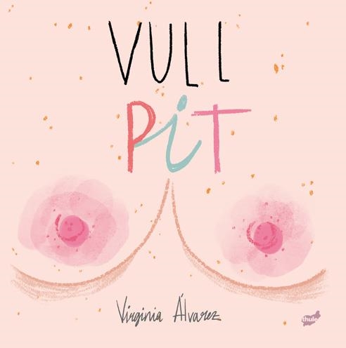 VULL PIT | 9788416817900 | ÁLVAREZ LIAÑO, VIRGINIA | Llibreria L'Altell - Llibreria Online de Banyoles | Comprar llibres en català i castellà online - Llibreria de Girona