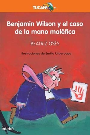 BENJAMIN WILSON Y EL CASO DE LA MANO MALÉFICA | 9788468350196 | OSÉS GARCÍA, BEATRIZ | Llibreria L'Altell - Llibreria Online de Banyoles | Comprar llibres en català i castellà online - Llibreria de Girona