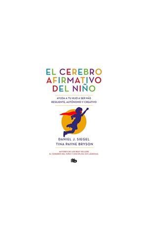 CEREBRO AFIRMATIVO DEL NIÑO, EL | 9788413141237 | SIEGEL, DANIEL J. | Llibreria Online de Banyoles | Comprar llibres en català i castellà online