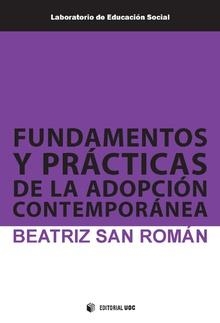 FUNDAMENTOS Y PRÁCTICAS DE LA ADOPCIÓN CONTEMPORÁNEA | 9788491807650 | SAN ROMÁN, BEATRIZ | Llibreria L'Altell - Llibreria Online de Banyoles | Comprar llibres en català i castellà online - Llibreria de Girona