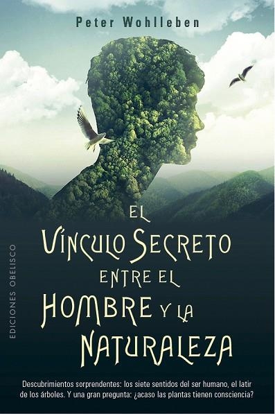 EL VÍNCULO SECRETO ENTRE EL HOMBRE Y LA NATURALEZA | 9788491116905 | WOHLLEBEN, PETER | Llibreria L'Altell - Llibreria Online de Banyoles | Comprar llibres en català i castellà online - Llibreria de Girona