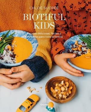 BIOTIFUL KIDS | 9788418007835 | SUCRÉE, CHLOÉ | Llibreria L'Altell - Llibreria Online de Banyoles | Comprar llibres en català i castellà online - Llibreria de Girona
