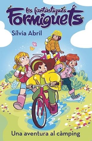 UNA AVENTURA AL CÀMPING (LES FANTÀSTIQUES FORMIGUETS 4) | 9788448856311 | ABRIL, SÍLVIA | Llibreria L'Altell - Llibreria Online de Banyoles | Comprar llibres en català i castellà online - Llibreria de Girona