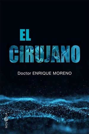 CIRUJANO, EL | 9788491649939 | MORENO GONZÁLEZ, ENRIQUE | Llibreria L'Altell - Llibreria Online de Banyoles | Comprar llibres en català i castellà online - Llibreria de Girona