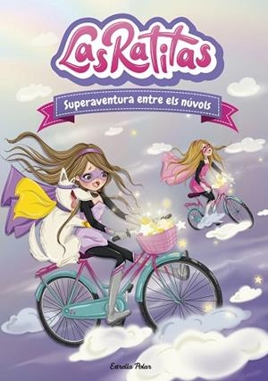 LAS RATITAS 4. SUPERAVENTURA ENTRE ELS NÚVOLS | 9788418444005 | RATITAS, LAS | Llibreria Online de Banyoles | Comprar llibres en català i castellà online