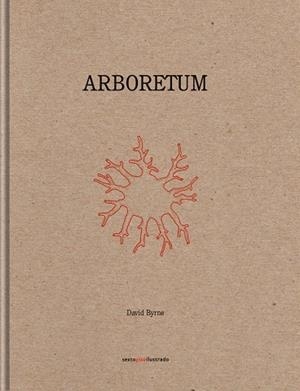ARBORETUM | 9786078619214 | BYRNE, DAVID | Llibreria L'Altell - Llibreria Online de Banyoles | Comprar llibres en català i castellà online - Llibreria de Girona