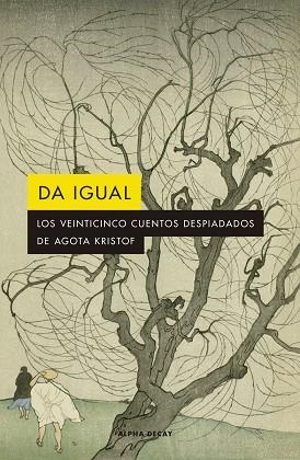 DA IGUAL | 9788412290141 | KRISTOF, AGOTA | Llibreria Online de Banyoles | Comprar llibres en català i castellà online