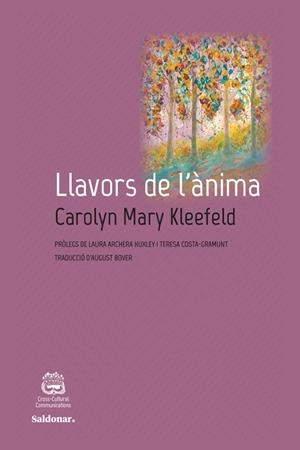 LLAVORS DE L'ÀNIMA | 9788417611408 | KLEEFELD, CAROLYN MARY | Llibreria Online de Banyoles | Comprar llibres en català i castellà online