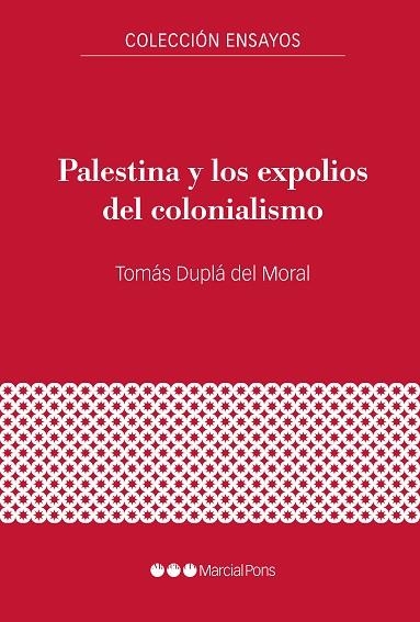 PALESTINA Y LOS EXPOLIOS DEL COLONIALISMO | 9788417945299 | DUPLÁ DEL MORAL, TOMÁS | Llibreria L'Altell - Llibreria Online de Banyoles | Comprar llibres en català i castellà online - Llibreria de Girona